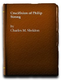 Crucifixion of Philip Strong