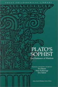 Plato's Sophist: The Professor of Wisdom (Focus Philosophical Library)