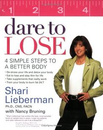 Dare to Lose: Four Simple Steps to Achieve a Better Body