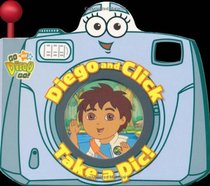 Diego and Click Take a Pic! (