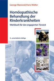 Homopathische Behandlung der Rinderkrankheiten: Werkbuch fr den engagierten Tierarzt