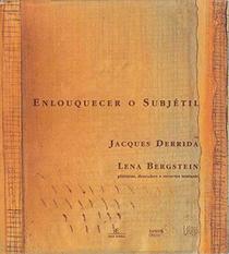Enlouquecer o subjtil