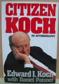 Citizen Koch: An Autobiography