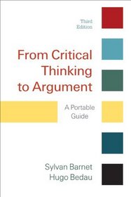 From Critical Thinking to Argument: A Portable Guide