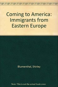 Coming to America: Immigrants from Eastern Europe