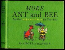 More Ant and Bee