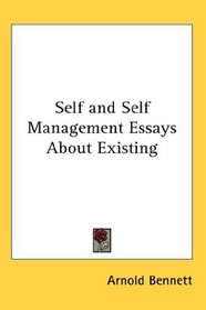 Self and Self Management Essays About Existing