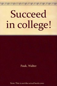 Succeed in college!