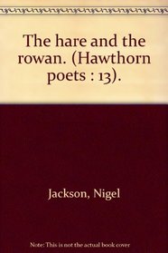 The hare and the rowan (Hawthorn poets)