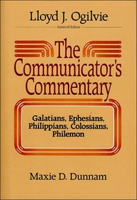 The Communicator's Commentary: Galatians, Ephesians, Philippians, Colossians, Philemon (Communicator's Commentary)