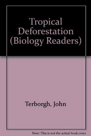 Tropical Deforestation (Carolina Biology Readers)
