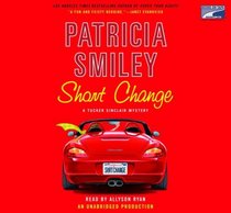 Short Change (Tucker Sinclair, Bk 3) (Audio CD) (Unabridged)