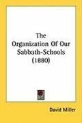 The Organization Of Our Sabbath-Schools (1880)