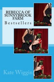 Rebecca Of Sunnybrook Farm: Bestsellers