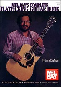 Mel Bay's Complete Flatpicking Guitar Book