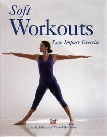 Fitness and Health Soft Workouts: Low Impact Exercise (Fitness & Health)