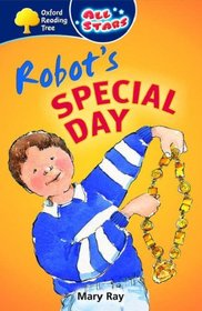 Oxford Reading Tree: All Stars: Pack 1a: Robot's Special Day