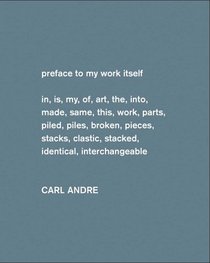 Carl Andre: Sculpture as Place, 1958-2010