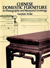 Chinese Domestic Furniture in Photographs and Measured Drawings (Dover Books on Furniture)