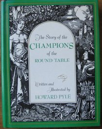 STORY OF THE CHAMPIONS OF THE ROUND TABLE, THE (Story of Champions of Roundtable Rb)