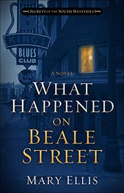 What Happened on Beale Street (Secrets of the South, Bk 2)