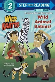 Wild Animal Babies! (Wild Kratts) (Step into Reading)