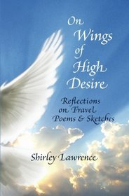 On Wings of High Desire