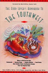 The Food Lover's Handbook to the Southwest