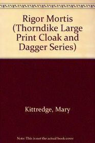 Rigor Mortis: An Edwina Crusoe Mystery (Thorndike Large Print Cloak and Dagger Series)