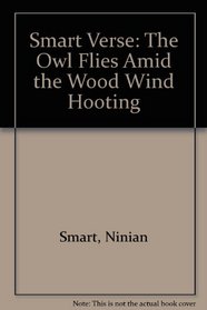 Smart Verse: The Owl Flies Amid the Wood Wind Hooting