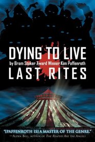 Dying to Live: Last Rites