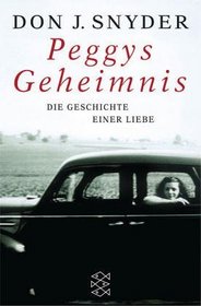 Peggys Geheimnis. Die Geschichte einer Liebe.