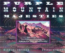 Purple Mountain Majesties: The Story of Katharine Lee Bates and America the Beautiful (Reading Railroad Books)