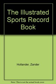 The Illustrated Sports Record Book