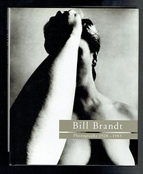 Bill Brandt: Photographs 1928-1983
