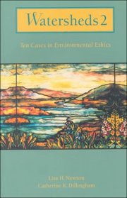Watersheds 2: Ten Cases in Environmental Ethics