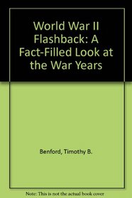 World War II Flashback: A Fact-Filled Look at the War Years