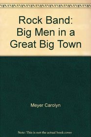 Rock band: Big men in a great big town