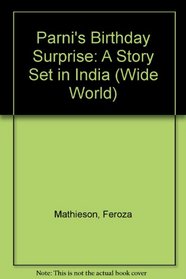 Parni's Birthday Surprise: A Story Set in India (Wide World)