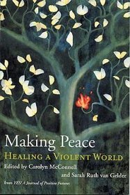 Making Peace: Healing a Violent World