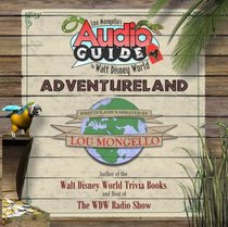 Lou Mongello's Audio Guide to Walt Disney World - Adventureland