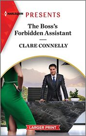 The Boss's Forbidden Assistant (Harlequin Presents, No 4128) (Larger Print)