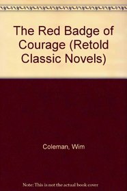 The Red Badge of Courage (Retold Classic Novels)