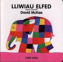 Lliwiau Elfed: Elfed's Colours (Welsh Edition)