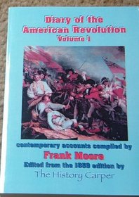Diary of the American Revolution Volume 1 (Volume 1)