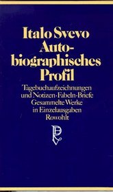 Autobiographisches Profil. Tagebuchaufzeichnungen und Notizen, Fabeln, Briefe.