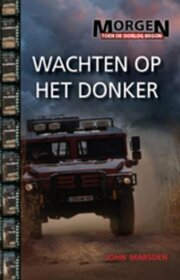 Wachten op het donker (Morgen toen de oorlog begon) (Dutch Edition)