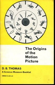 The Origins of the Motion Picture: an Introductory Booklet on the Pre-History of the Cinema