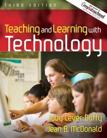 Teaching and Learning with Technology (Book Alone) (3rd Edition)