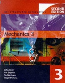 Mechanics: Bk. 3 (MEI Structured Mathematics)
